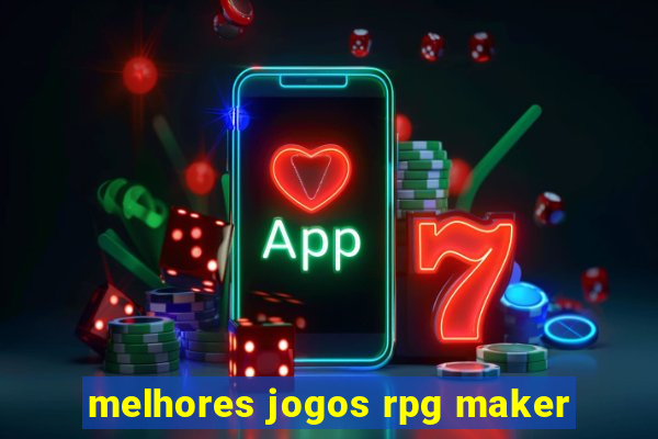 melhores jogos rpg maker